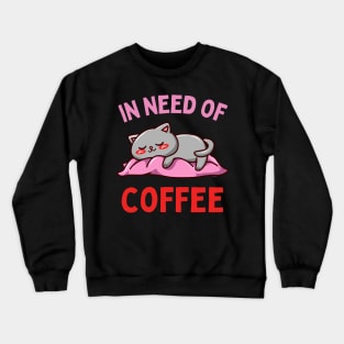 In need of coffee lover coffee addict Funny tired sleepy unicorn Crewneck Sweatshirt